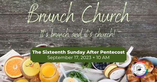 September 17 – Worship with Brunch will be at 10 AM in the air-conditioned lounge and on zoom.