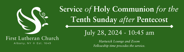 July 28 – Worship is at 10:45 AM in the lounge and online.