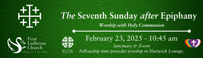 February 23 – Worship is at 10:45 AM in the sanctuary and online.