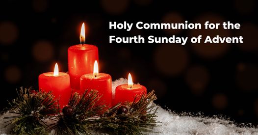 December 24 – Worship for the Fourth Sunday of Advent at 10 AM in the Sanctuary and Online.