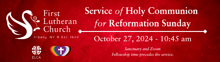 October 27 – Reformation Sunday Worship is at 10:45 AM in the sanctuary and online.